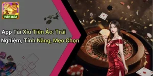 App Tài Xỉu Tiền Ảo