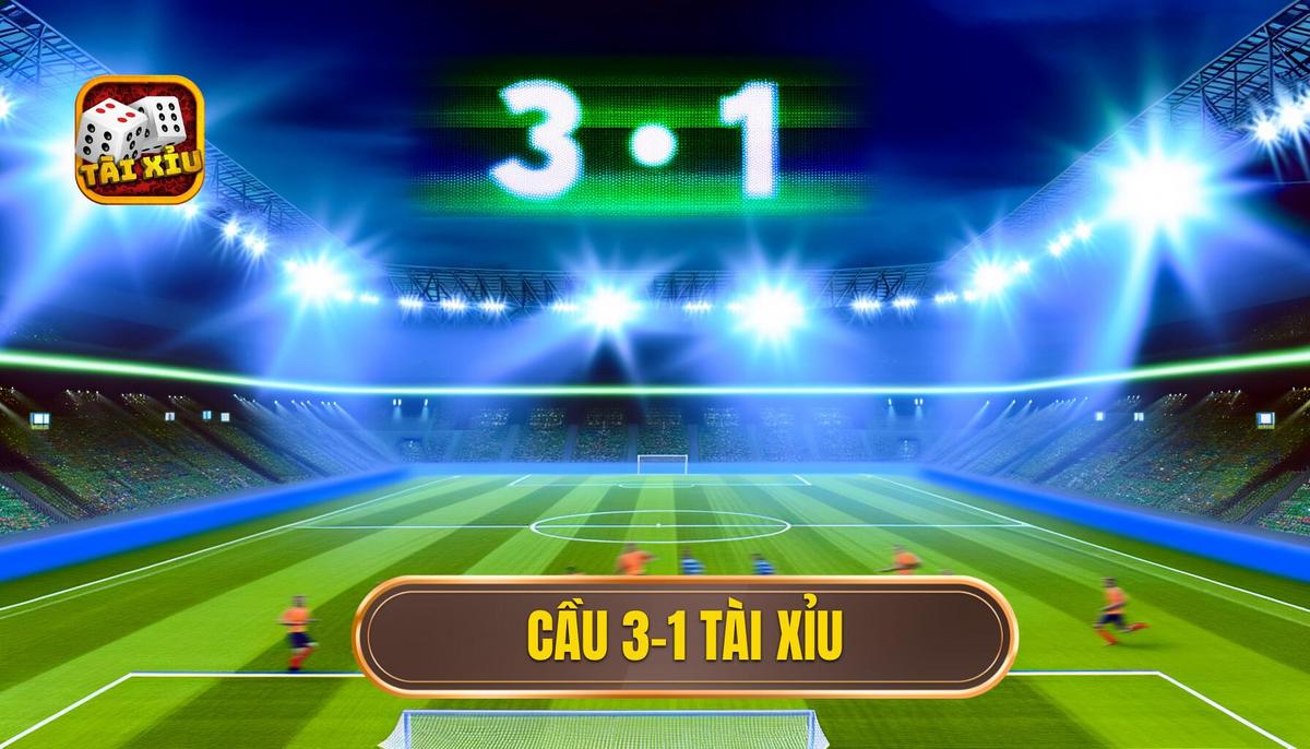 cầu 3-1 tài xỉu 