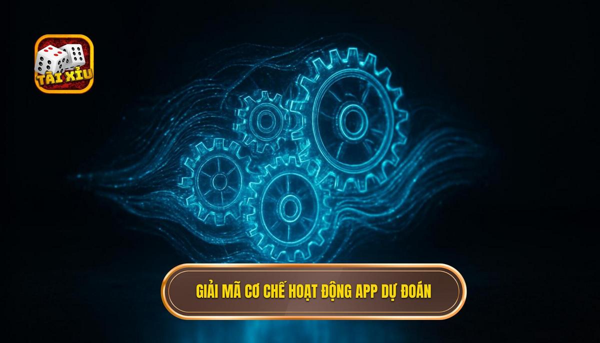 App Dự Đoán Tài Xỉu: Giải Mã Công Cụ Hỗ Trợ Chơi Game Chuyên Nghiệp 1 Giải mã cơ chế hoạt động của app dự đoán Tài Xỉu