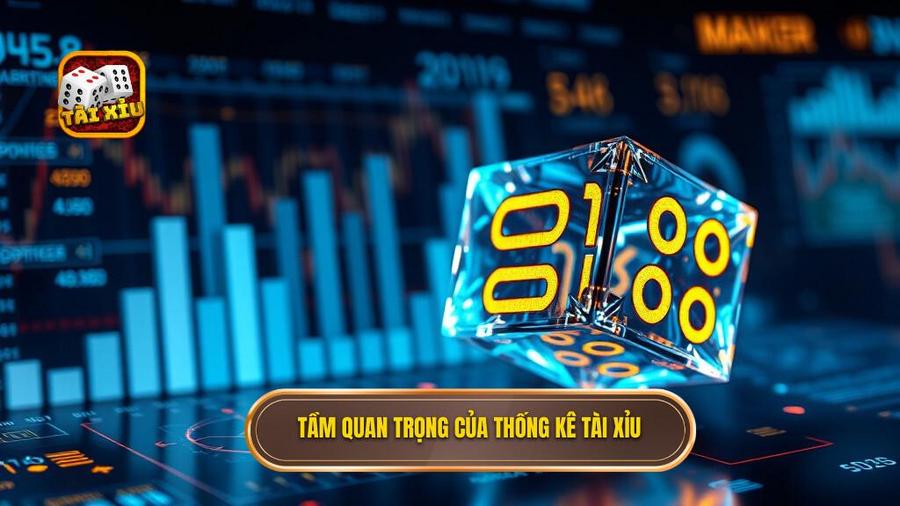 1. Tầm quan trọng của thống kê tài xỉu