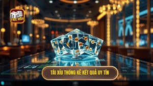 Tài xỉu thống kê kết quả uy tín