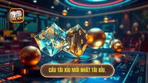 cầu tài xỉu mới nhất