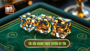 Tài Xỉu Sicbo Trực Tuyến Uy Tín